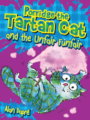 cover image of Porridge the Tartan Cat and the Unfair Funfair